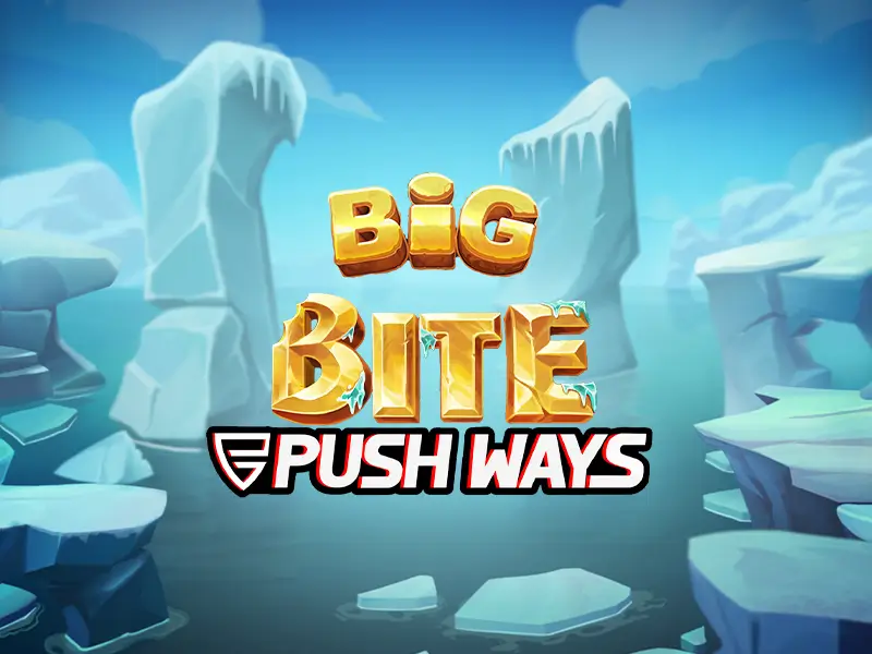Big Bite Push Ways - Mecânica inovadora e grandes prémios